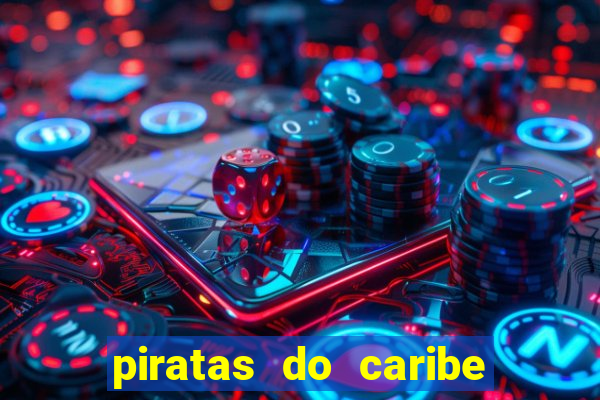 piratas do caribe filme completo dublado